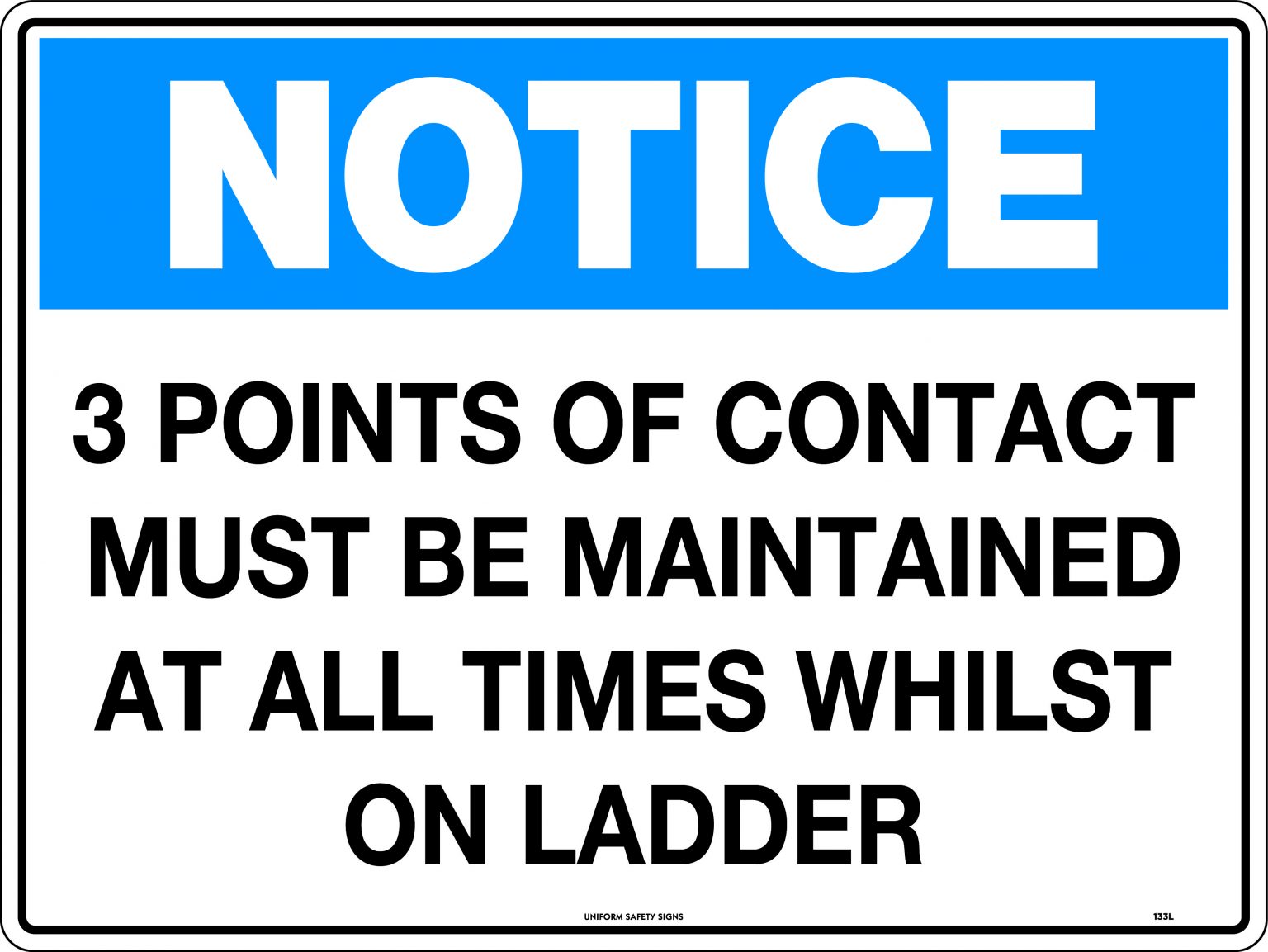 Notice 3 Points of Contact Must be Maintained at all Times whilst on