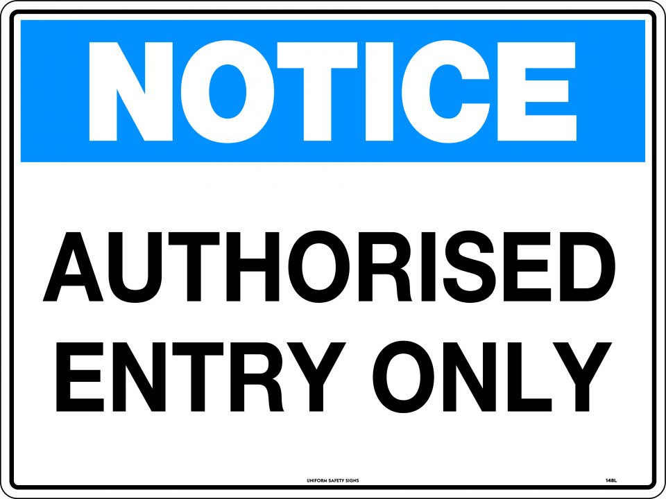 Notice Authorised Entry Only | Notice | USS