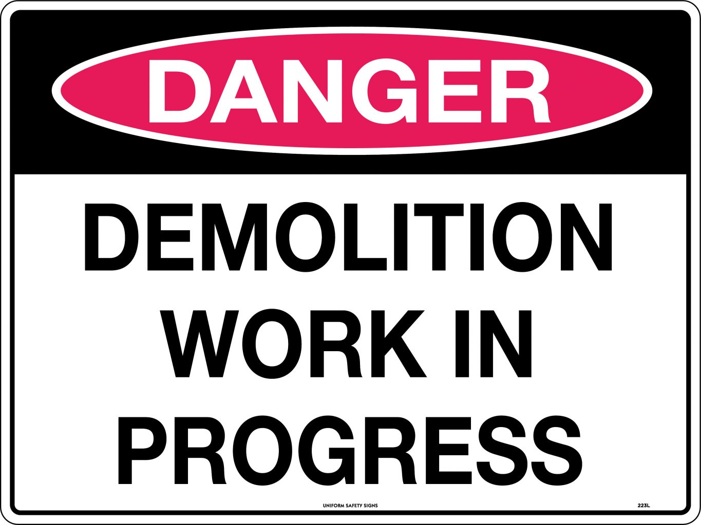 Danger Demolition Work in Progress | Danger Signs | USS