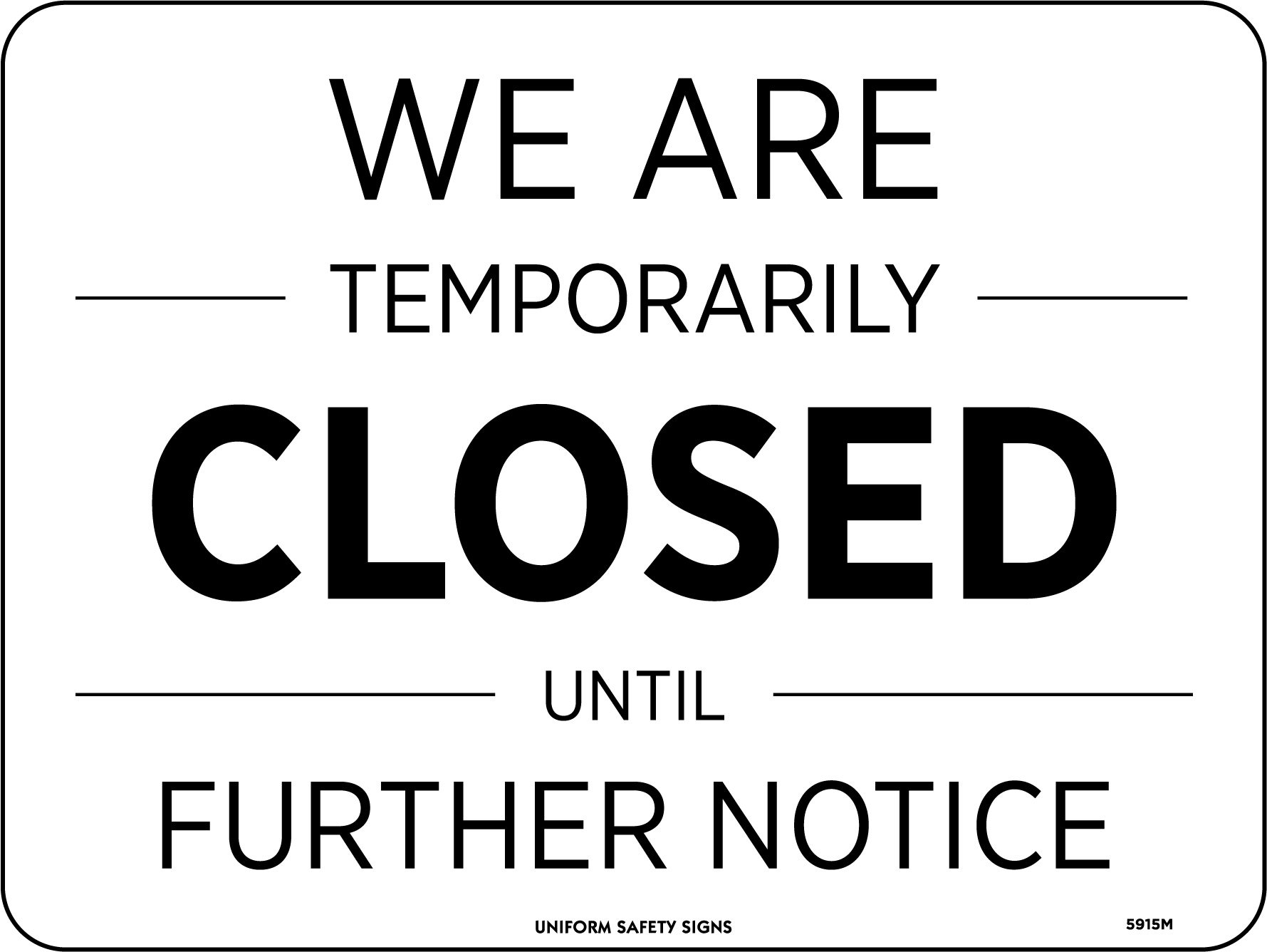 We are Temporarily Closed Until Further Notice Covid19 Sign