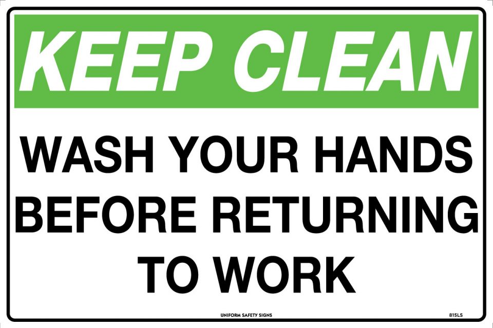 Keep Clean Wash your Hands before Returning to Work | General Signs | USS