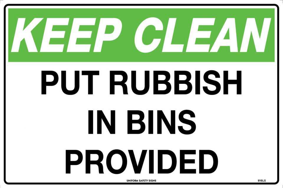 Keep Clean Put Rubbish in Bins Provided | General Signs | USS