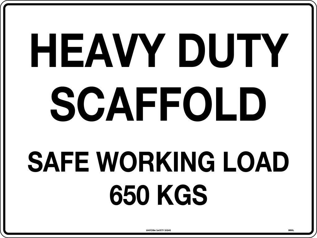 Heavy Duty Scaffold Safe Working Load 650 Kgs | General Signs | USS