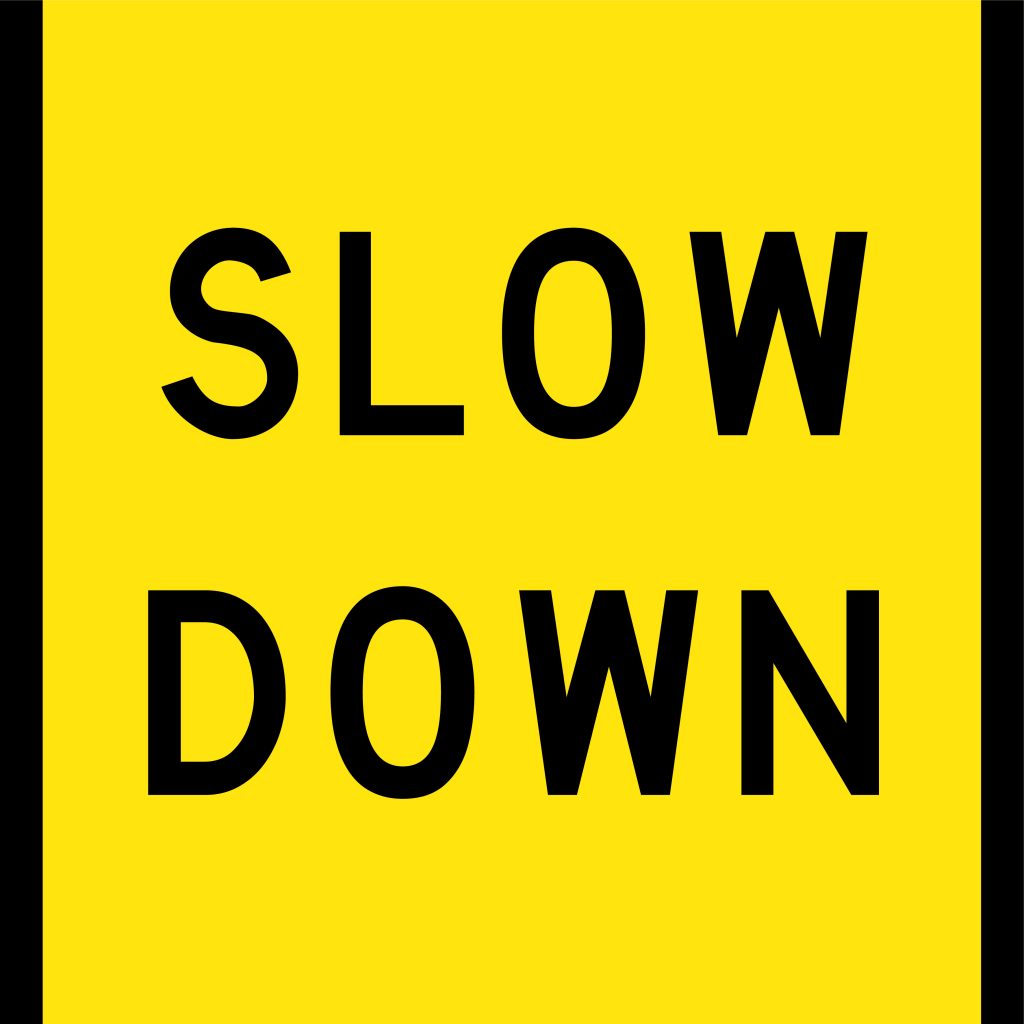 Slow Down | Multi Message Signs | USS